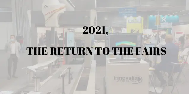 2021, Innovalia Metrology's return to the industrial fairs